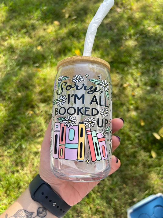 Sorry I’m All Booked Up 16oz Beer Can Cup