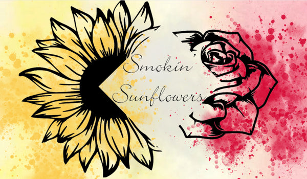 Smokin’ Sunflowers